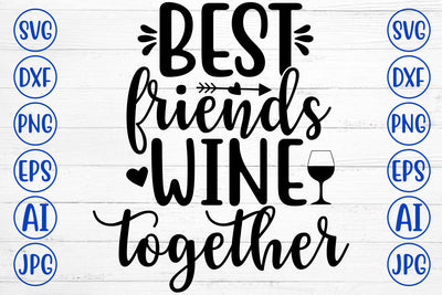 BEST FRIENDS WINE TOGETHER SVG Cut File SVG Syaman 
