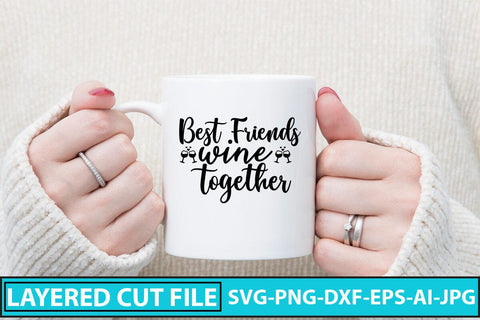 Best Friends Wine Together SVG Cut File SVG Syaman 