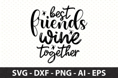 best friends wine together svg SVG orpitasn 