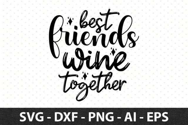 best friends wine together svg SVG orpitasn 