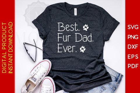 Best Fur Dad Ever Father's Day SVG PNG PDF Cut File SVG Creativedesigntee 