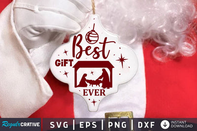 Best gift ever SVG SVG Regulrcrative 