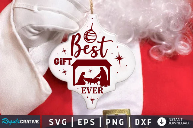 Best gift ever SVG SVG Regulrcrative 