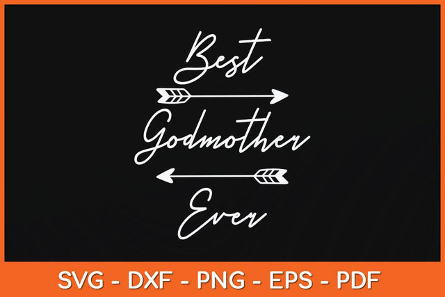 Best Godmother Ever Mothers Day Svg Cutting File SVG Helal 