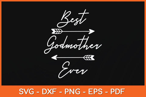 Best Godmother Ever Mothers Day Svg Cutting File SVG Helal 