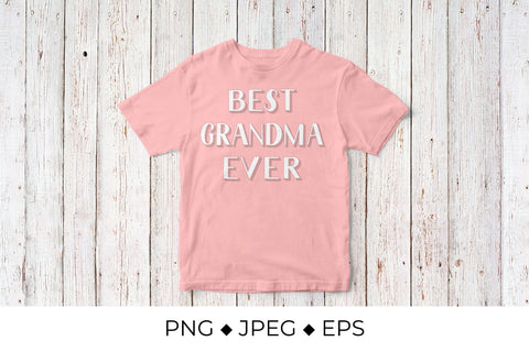 Best Grandma Ever. Grandparents Day quote Sublimation LaBelezoka 