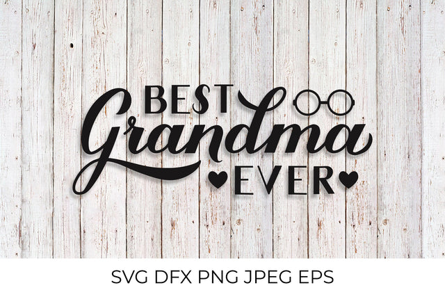 Best Grandma Ever. Grandparents Day SVG SVG LaBelezoka 