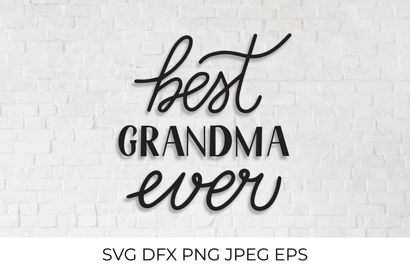 Best Grandma Ever. Grandparents Day SVG SVG LaBelezoka 