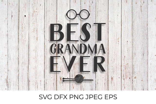 Best Grandma Ever. Grandparents Day SVG SVG LaBelezoka 