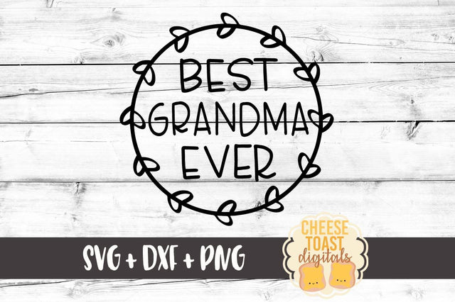 Best Grandma Ever SVG Cheese Toast Digitals 