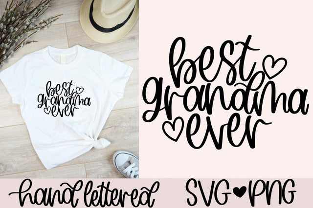 Best grandma ever svg, gift for grandma svg, mother's day svg, best grandma svg, grandma shirt svg, grandmother gift svg, hand lettered svg SVG AnitaAlyiaLettering 