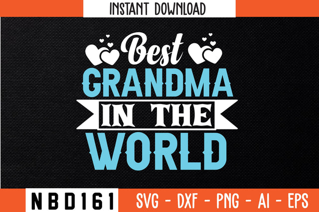 BEST GRANDMA IN THE WORLD Svg Design SVG Nbd161 