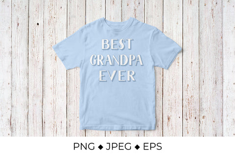 Best Grandpa Ever. Grandparents Day quote Sublimation LaBelezoka 