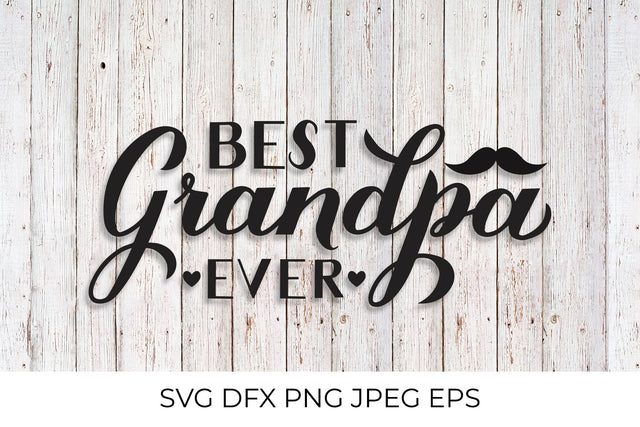Best Grandpa Ever. Grandparents Day SVG SVG LaBelezoka 