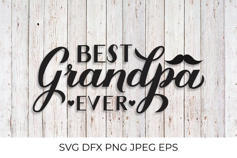 Best Grandpa Ever. Grandparents Day SVG SVG LaBelezoka 