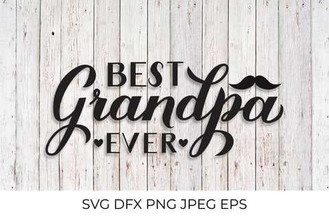 Best Grandpa Ever. Grandparents Day SVG SVG LaBelezoka 