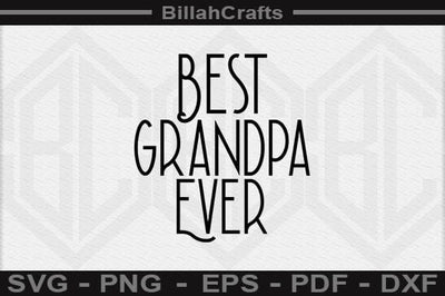 Best Grandpa Ever SVG File SVG BillahCrafts 
