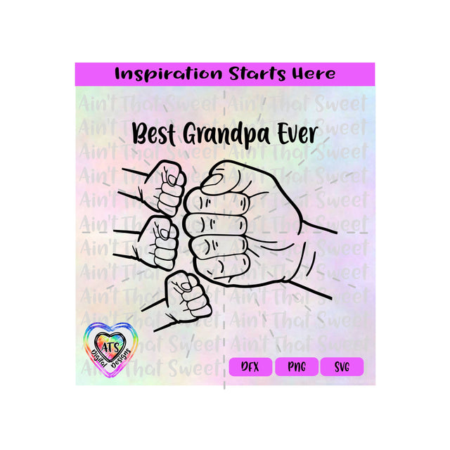 Best Grandpa Ever | Three Fist Bumps - Transparent PNG SVG DXF - Silhouette, Cricut, ScanNCut SVG Aint That Sweet 