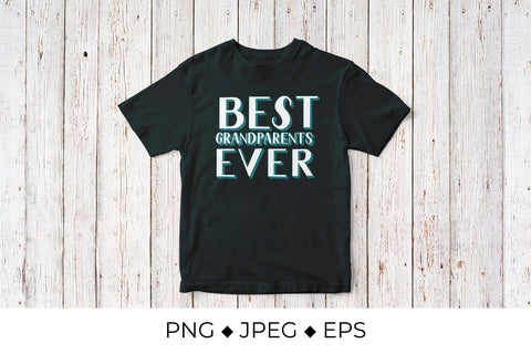 Best Grandparents Ever. Grandparents Day quote Sublimation LaBelezoka 