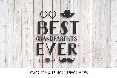Best Grandparents Ever. Grandparents Day quote SVG LaBelezoka 
