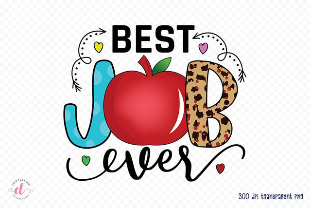 Best Job Ever, Teacher Sublimation Design Sublimation CraftLabSVG 