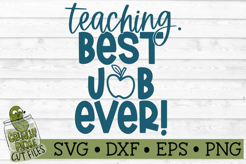 Best Job Ever Teacher SVG File SVG Crunchy Pickle 