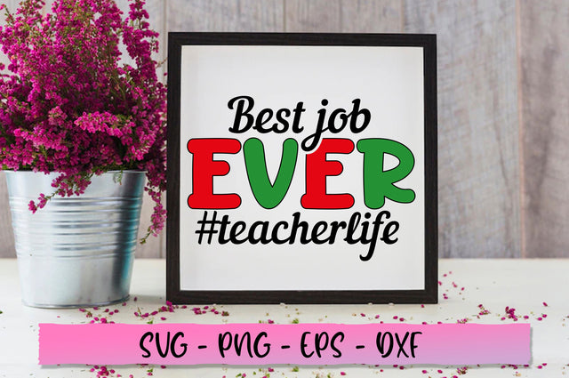 Best job ever teacherlife SVG SVG Shetara Begum 
