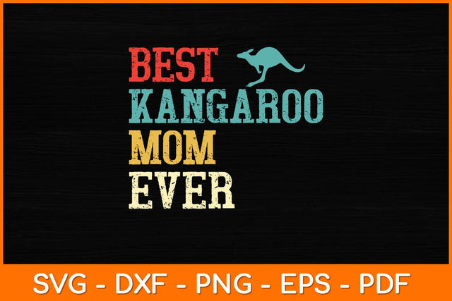 Best Kangaroo Mom Ever Svg Cut File | Kangaroo SVG artprintfile 