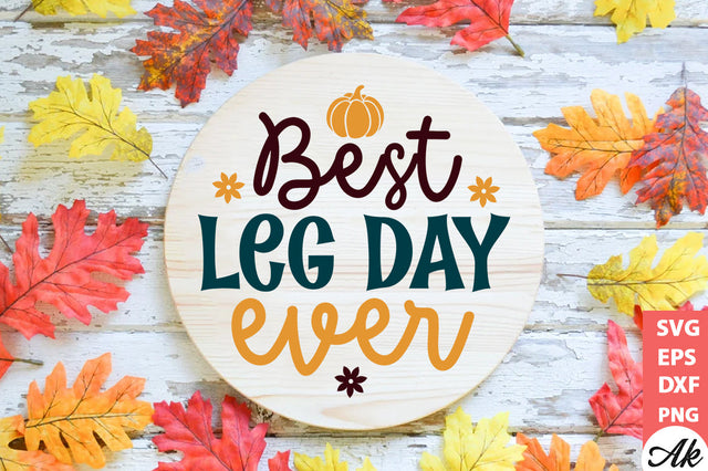 Best leg day ever Round Sign SVG akazaddesign 