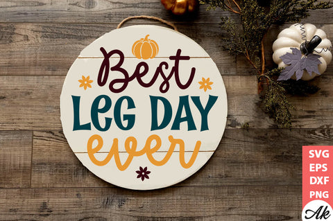 Best leg day ever Round Sign SVG akazaddesign 