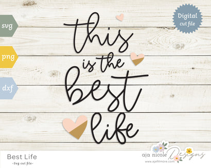 Best Life SVG SVG Aja Nicole Designs 