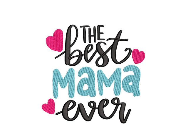 Best Mama Ever Embroidery Design, Mom Embroidery File, Mother's Day Gift Embroidery, Mom Life Embroidery File, 3 sizes, Instant Download Embroidery/Applique DESIGNS Nino Nadaraia 
