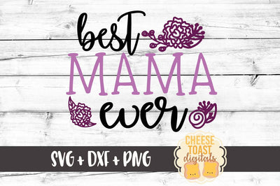 Best Mama Ever SVG Cheese Toast Digitals 