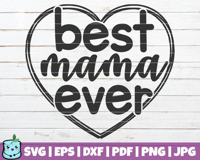 Best Mama Ever SVG MintyMarshmallows 