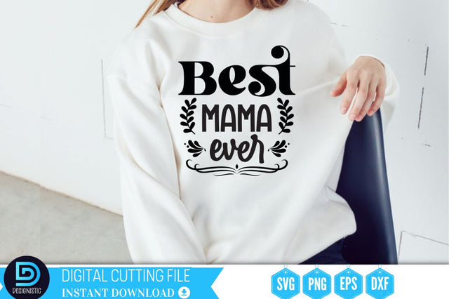 Best mama ever SVG SVG DESIGNISTIC 