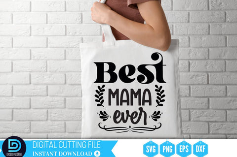 Best mama ever SVG SVG DESIGNISTIC 