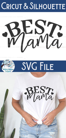 Best Mama SVG SVG Wispy Willow Designs 
