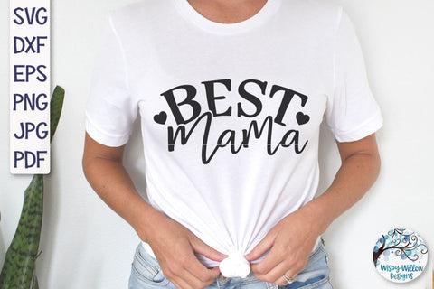 Best Mama SVG SVG Wispy Willow Designs 