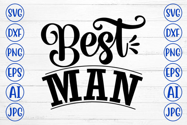 Best Man SVG Cut File SVG Syaman 