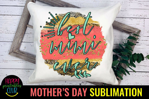Best Mimi Ever Sublimation -Mothers Day Sublimation PNG Sublimation Happy Printables Club 