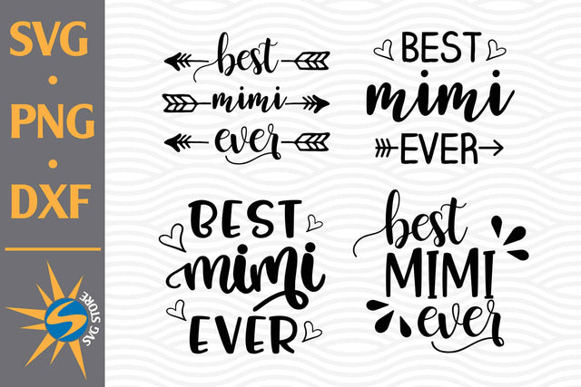 Best Mimi Ever SVG, PNG, DXF Digital Files Include SVG SVGStoreShop 