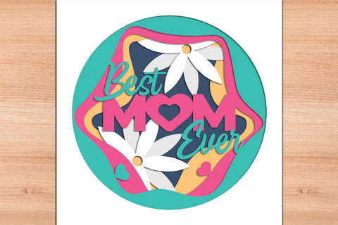 Best Mom Ever- 3D Layered Paper Cut SVG SVG Slim Studio 