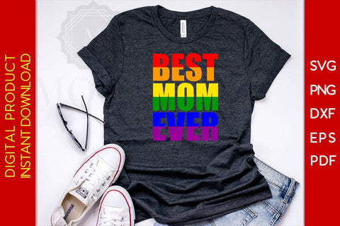Best Mom Ever LGBT Pride Month Mother's Day SVG PNG PDF Cut File SVG Creativedesigntee 