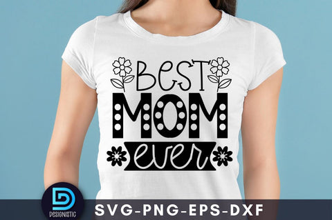 Best mom ever Mam SVG SVG DESIGNISTIC 