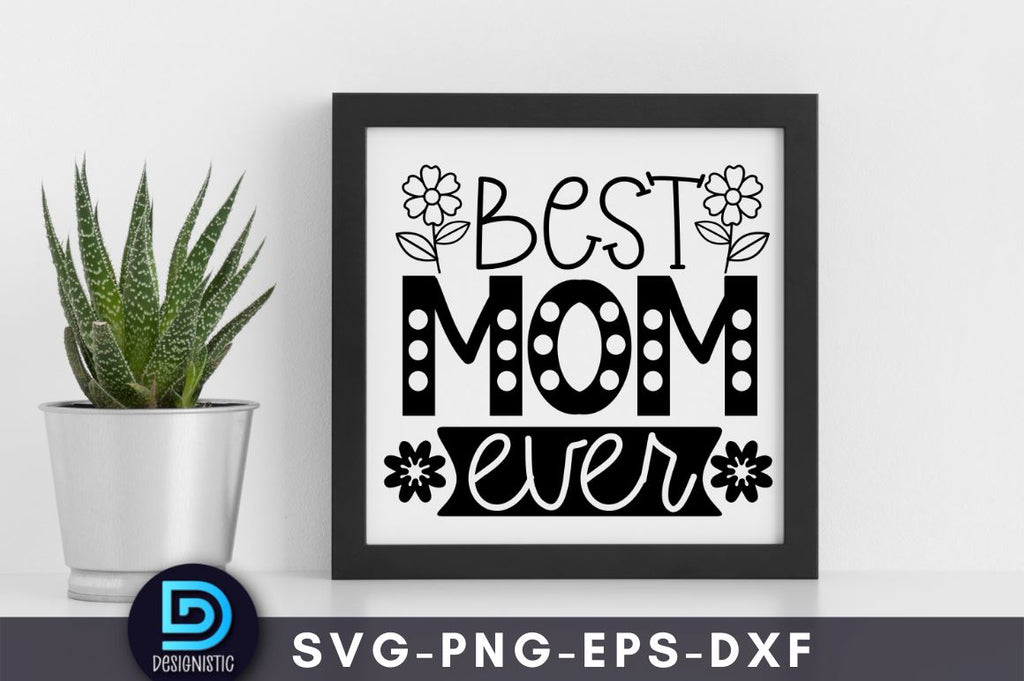 Best mom ever Mam SVG - So Fontsy