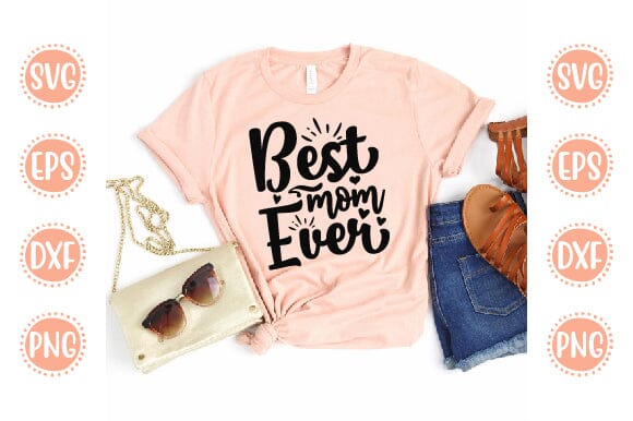 Best mom ever Mother SVG Cut File | Mom Mummy Mama Mother Quotes SVG SVG SH_Tee store 