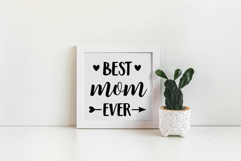 Best mom ever. Mothers Day gift. Mom quote SVG LaBelezoka 