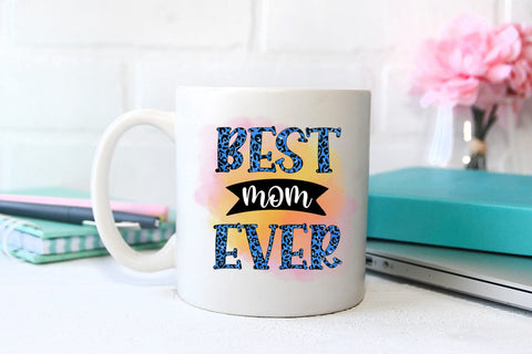 Best Mom Ever- Mother's Day Sublimation I Mom Tshirt PNG Sublimation Happy Printables Club 