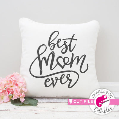 Best Mom ever - Mother's Day - SVG SVG Chameleon Cuttables 