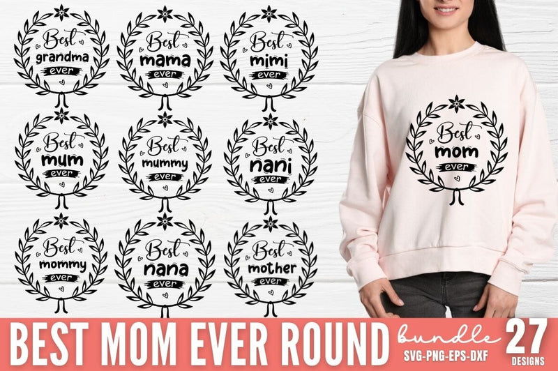 Best mom Ever Round SVG Bundle - So Fontsy